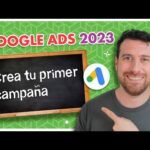 Cómo crear una campaña de búsqueda en Google Ads: Guía completa