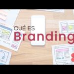 Descubre el significado del branding: Todo lo que debes saber